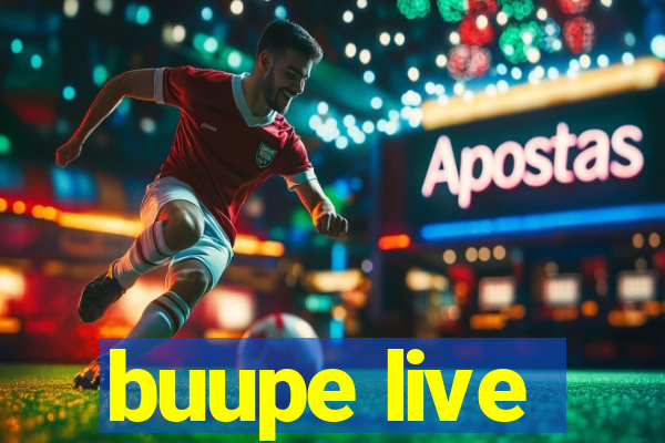 buupe live